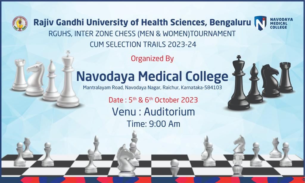 RGUHS, Inter Zone Chess (men & women) tournament cum Selection Trials 2033. Held at Navodaya medical college, raichur. From 5th & 6th October 23