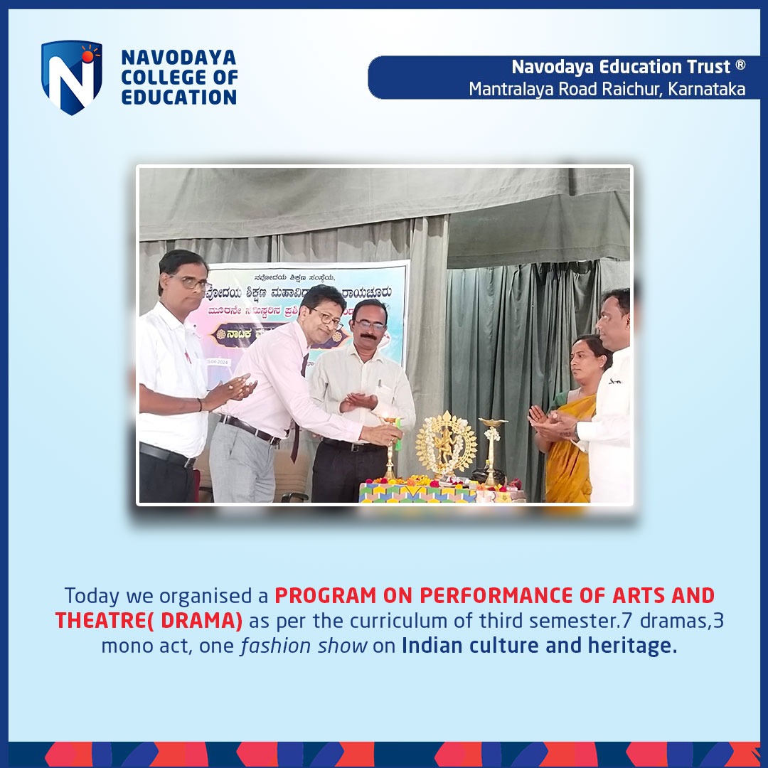Navodaya College of Education Organised a program on performance of Arts and Theatre